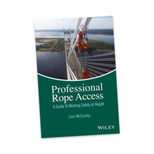 Professional Rope Access: A Guide To Working Safely at Height